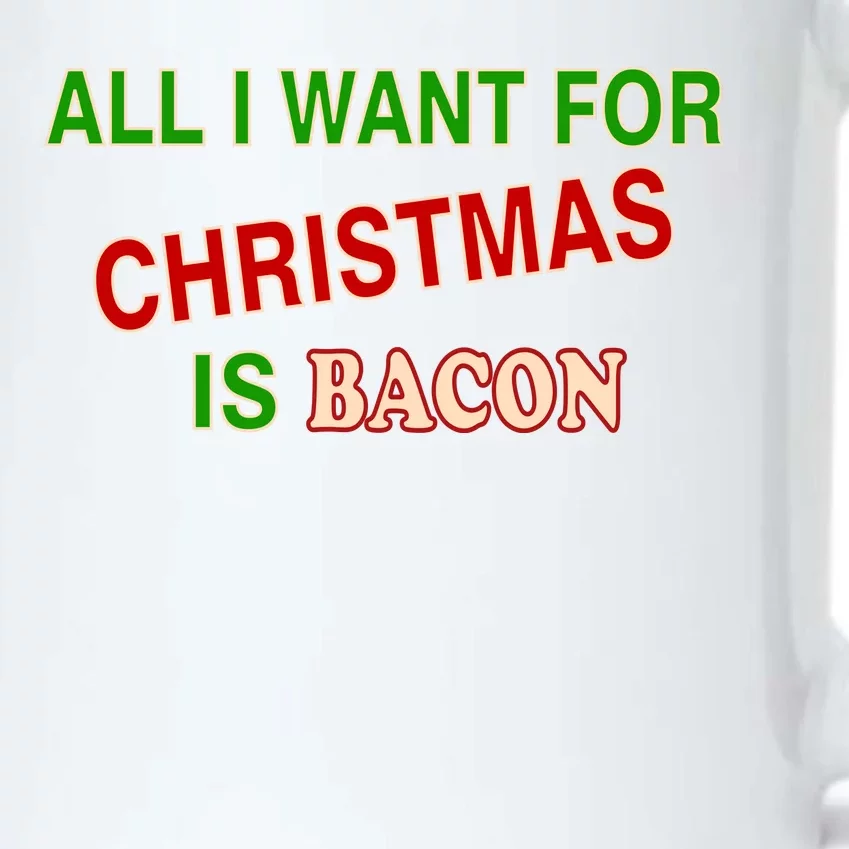 All I Want For Christmas Is Bacon Black Color Changing Mug