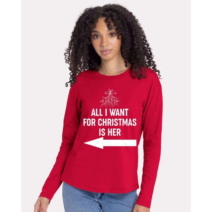 All I Want For Christmas Is Her Matching Couples Womens Cotton Relaxed Long Sleeve T-Shirt