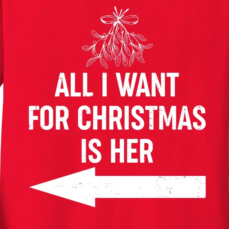 All I Want For Christmas Is Her Matching Couples Kids Long Sleeve Shirt