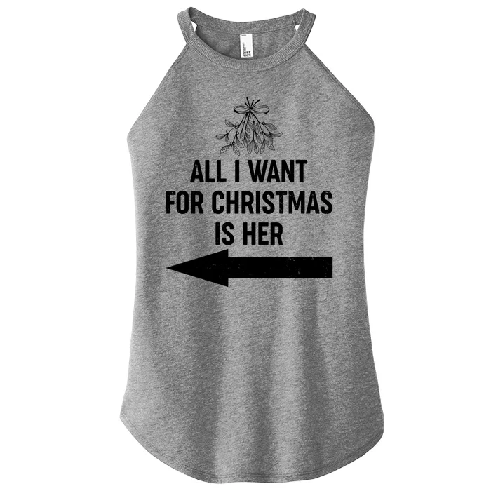 All I Want For Christmas Is Her Matching Couples Women’s Perfect Tri Rocker Tank