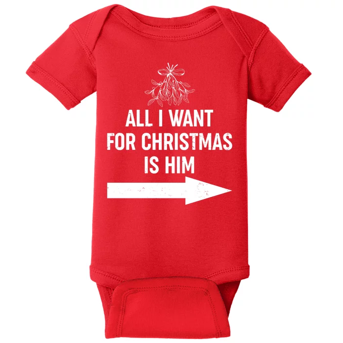 All I Want For Christmas Is Him Matching Couples Baby Bodysuit