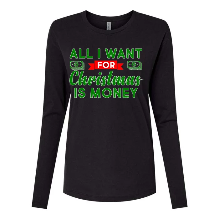 All I Want for Christmas is Money Womens Cotton Relaxed Long Sleeve T-Shirt