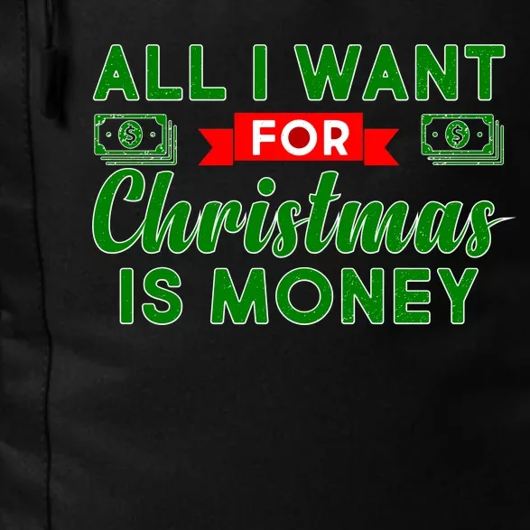 All I Want for Christmas is Money Daily Commute Backpack