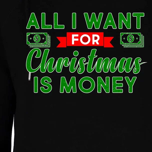 All I Want for Christmas is Money Womens Funnel Neck Pullover Hood