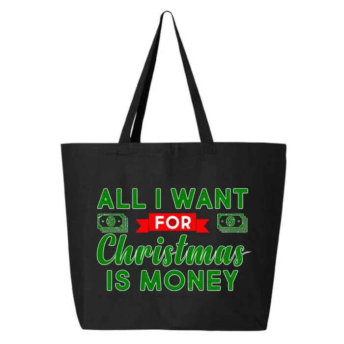 All I Want for Christmas is Money 25L Jumbo Tote