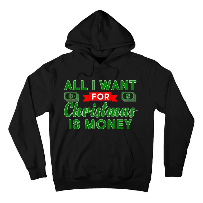 All I Want for Christmas is Money Tall Hoodie