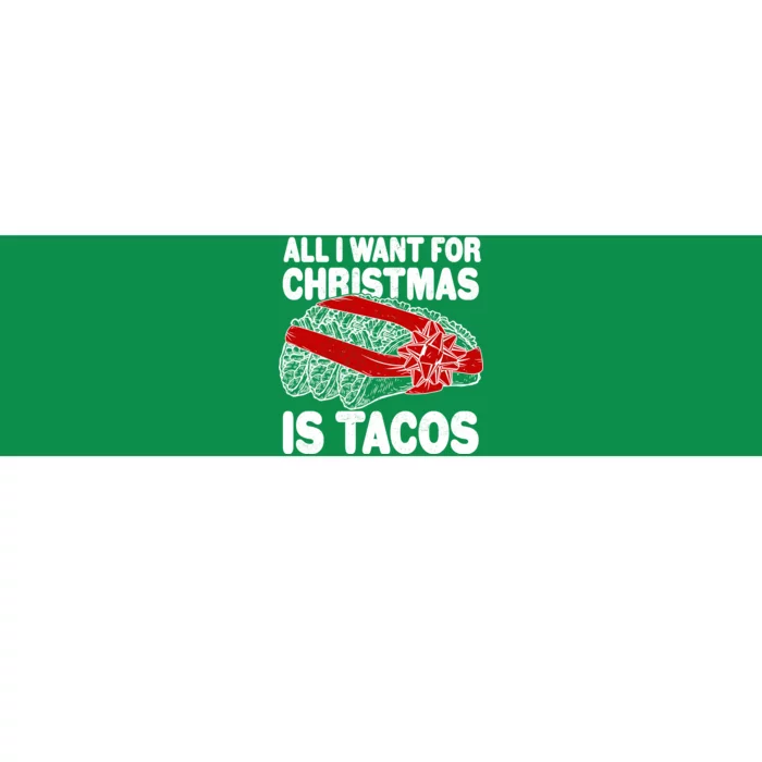 All I Want For Christmas Is Tacos Funny Bumper Sticker