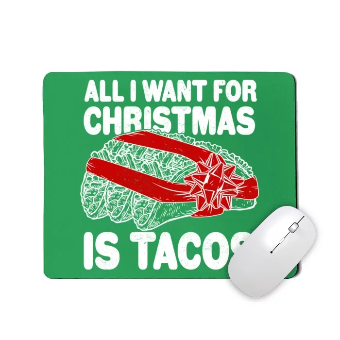 All I Want For Christmas Is Tacos Funny Mousepad