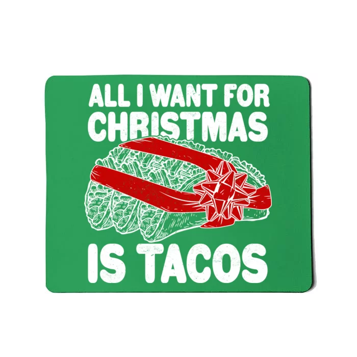 All I Want For Christmas Is Tacos Funny Mousepad