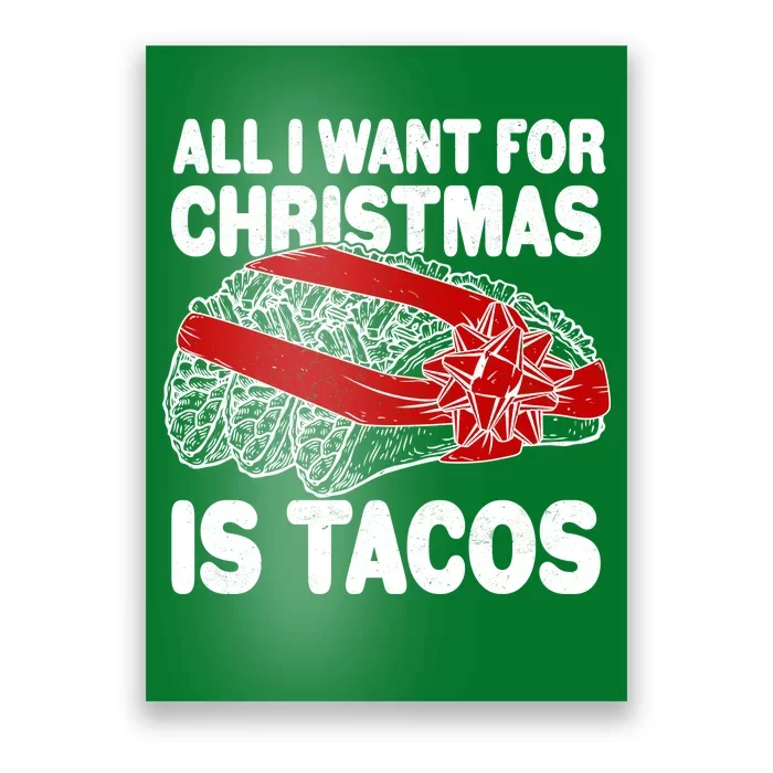 All I Want For Christmas Is Tacos Funny Poster