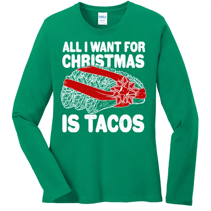 All I Want For Christmas Is Tacos Funny Ladies Long Sleeve Shirt