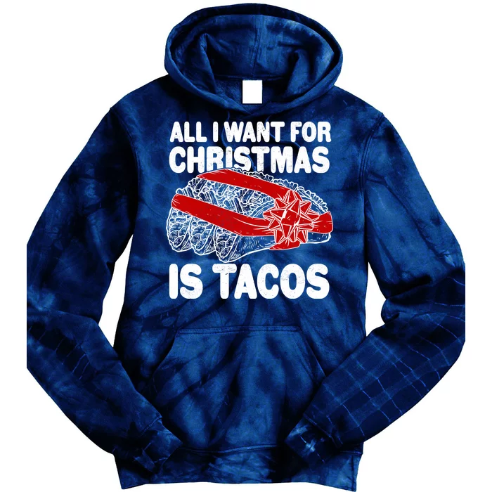 All I Want For Christmas Is Tacos Funny Tie Dye Hoodie