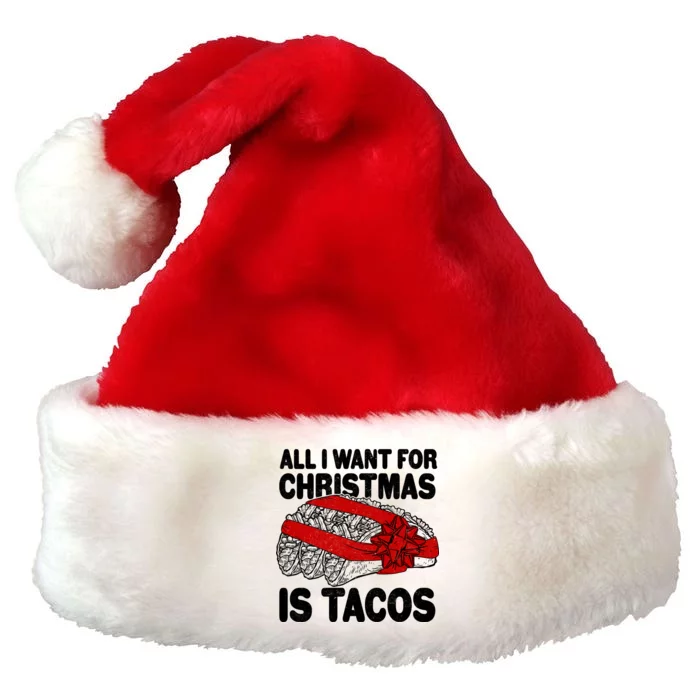 All I Want For Christmas Is Tacos Funny Premium Christmas Santa Hat