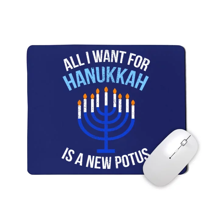 All I Want For Hanukkah Is A New Potus Mousepad