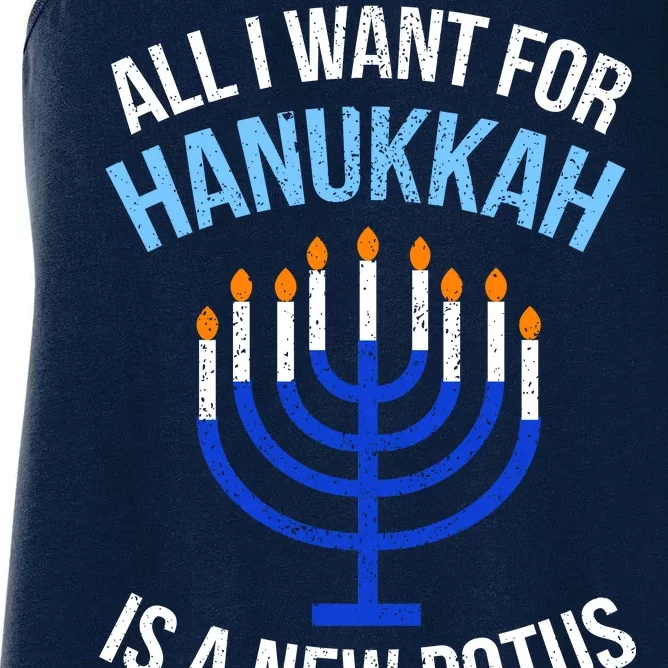 All I Want For Hanukkah Is A New Potus Women's Racerback Tank