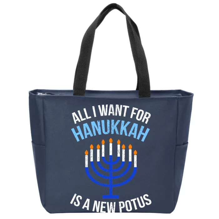 All I Want For Hanukkah Is A New Potus Zip Tote Bag