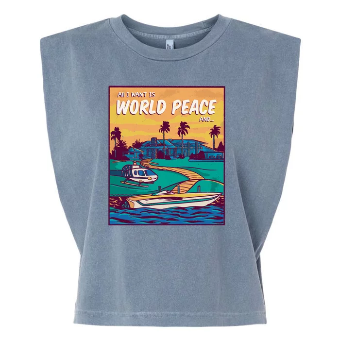 All I Want Is World Peace And Money Garment-Dyed Women's Muscle Tee