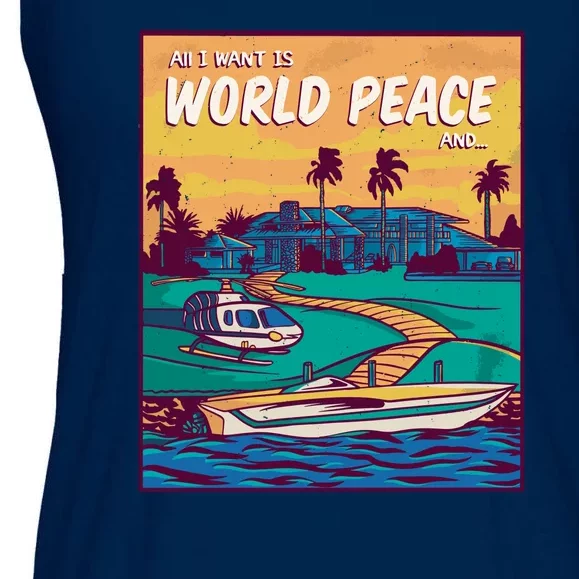 All I Want Is World Peace And Money Ladies Essential Flowy Tank