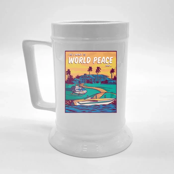 All I Want Is World Peace And Money Front & Back Beer Stein