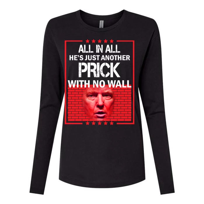 All In All He's Just Another Prick With No Wall Womens Cotton Relaxed Long Sleeve T-Shirt