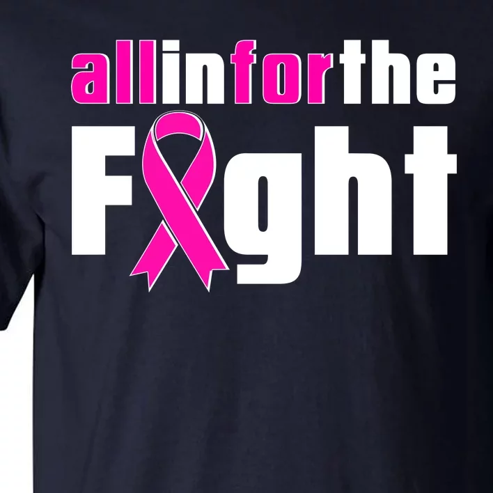 All In For The Fight Breast Cancer Awareness Tall T-Shirt