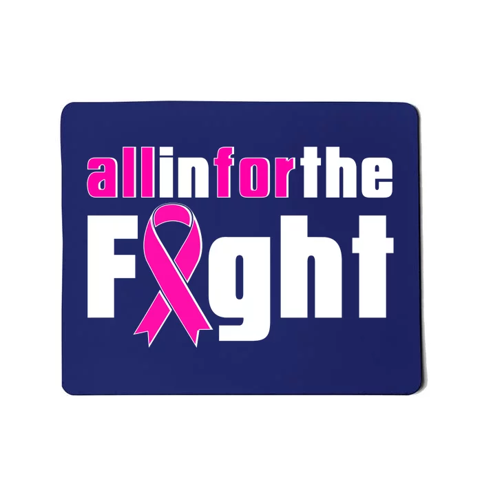 All In For The Fight Breast Cancer Awareness Mousepad