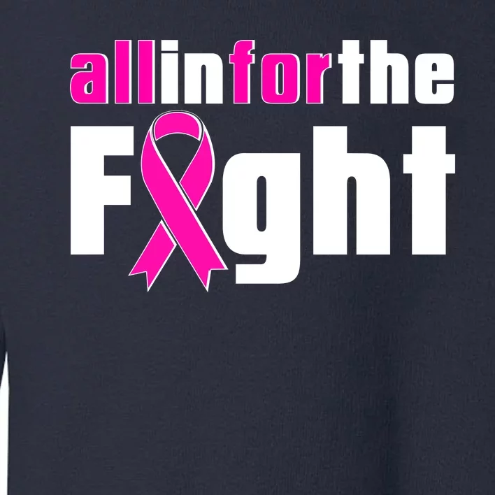 All In For The Fight Breast Cancer Awareness Toddler Sweatshirt