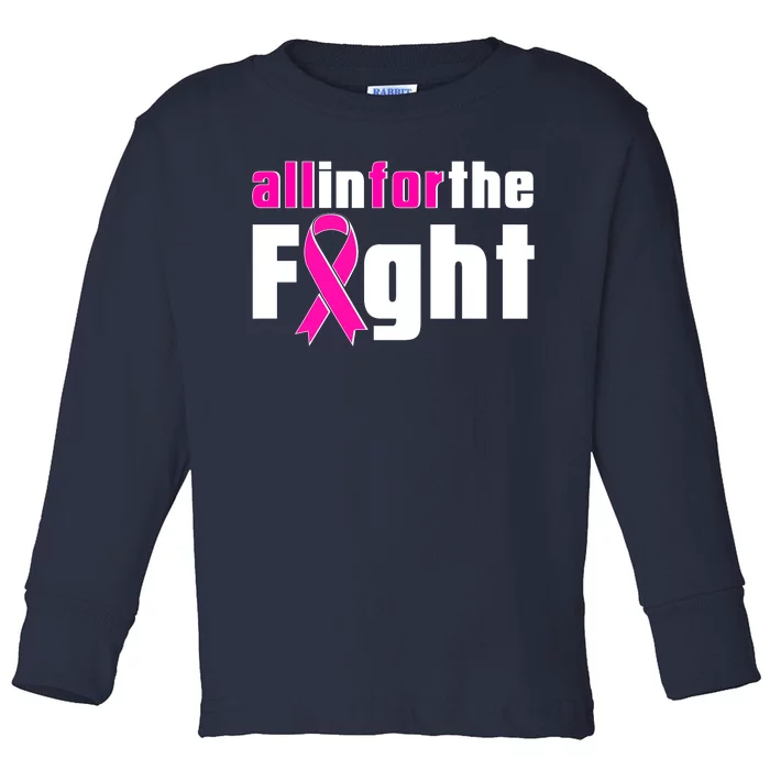 All In For The Fight Breast Cancer Awareness Toddler Long Sleeve Shirt