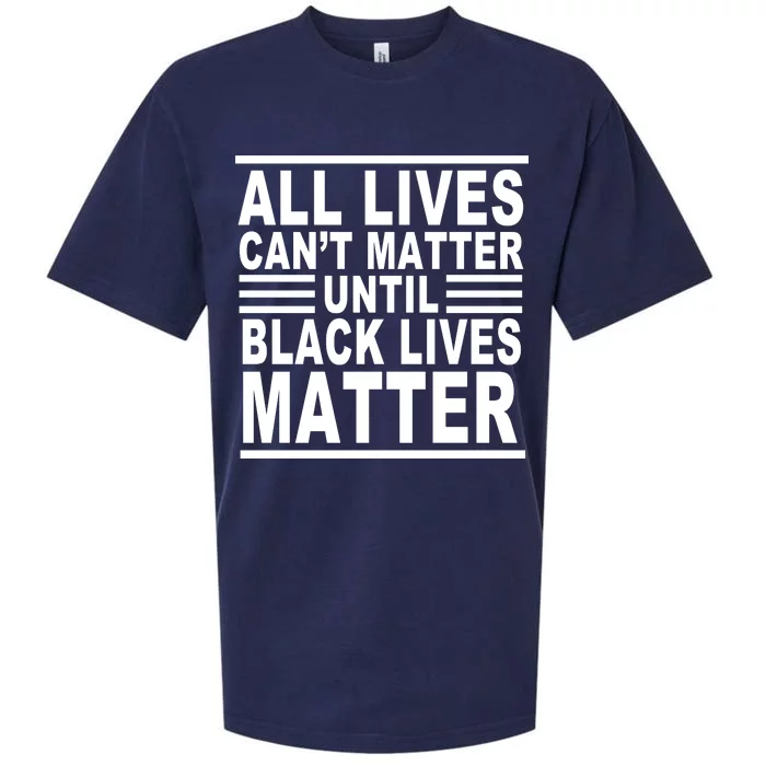 All lives Can't Matter Until Black Lives Matter Sueded Cloud Jersey T-Shirt