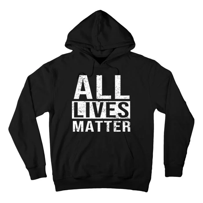 All Lives Matter Tall Hoodie