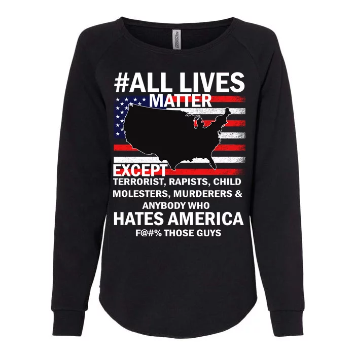 All Lives Matter Except Womens California Wash Sweatshirt