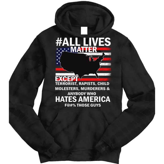 All Lives Matter Except Tie Dye Hoodie