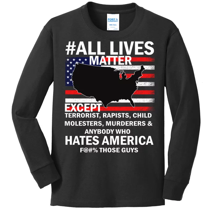 All Lives Matter Except Kids Long Sleeve Shirt