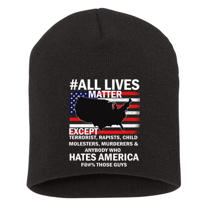 All Lives Matter Except Short Acrylic Beanie