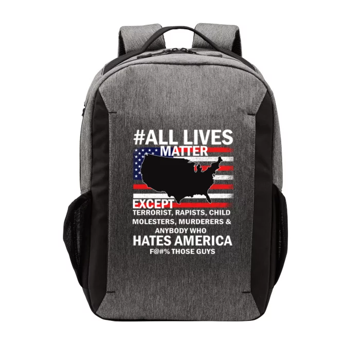 All Lives Matter Except Vector Backpack