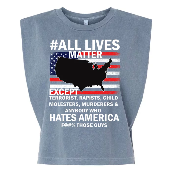 All Lives Matter Except Garment-Dyed Women's Muscle Tee