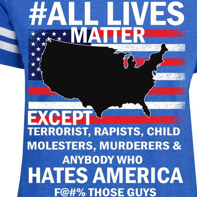 All Lives Matter Except Enza Ladies Jersey Football T-Shirt