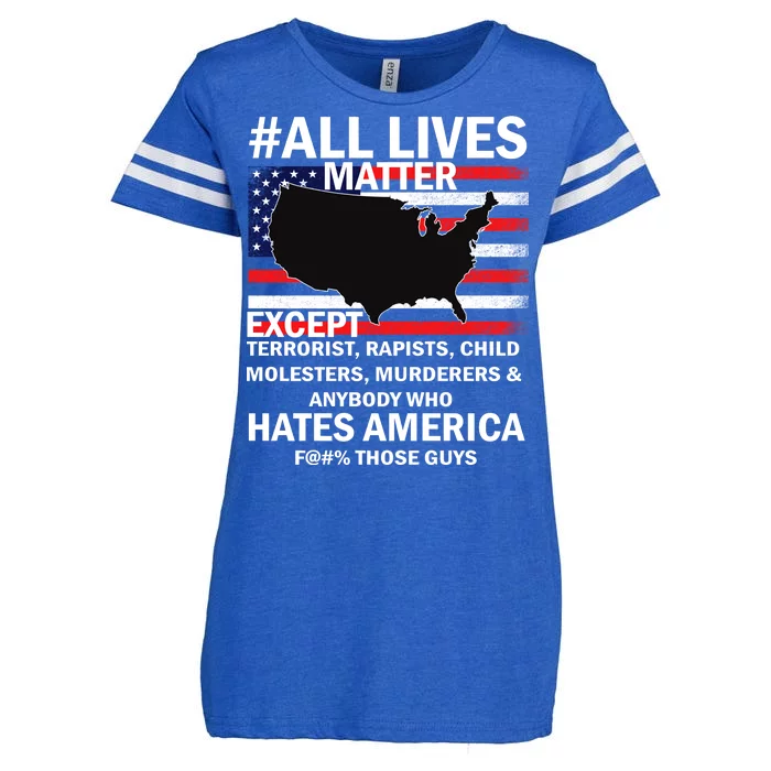 All Lives Matter Except Enza Ladies Jersey Football T-Shirt