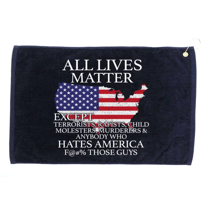 All Lives Matter EXCEPT Pro American Grommeted Golf Towel