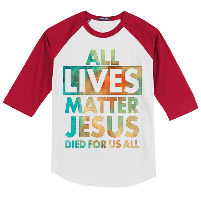 All Lives Matter Jesus Died For Us All Watercolor Kids Colorblock Raglan Jersey