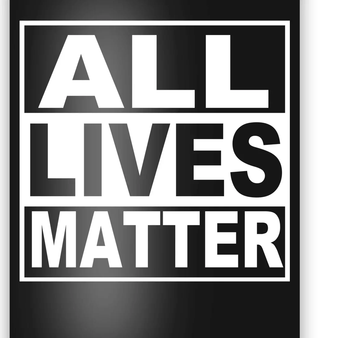 All Lives Matter Support Everyone Poster