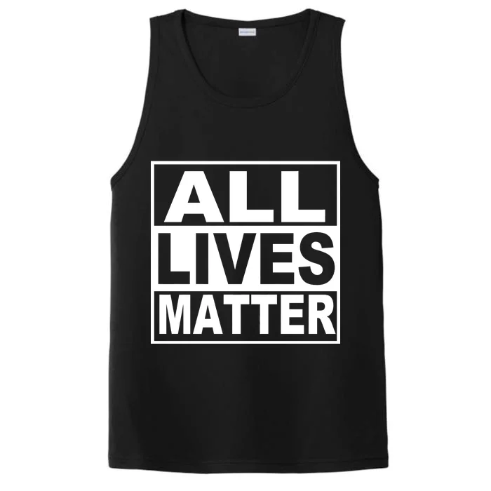 All Lives Matter Support Everyone Performance Tank