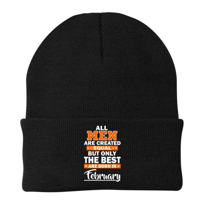 All Men Are Created Equal The Best Are Born In February Knit Cap Winter Beanie