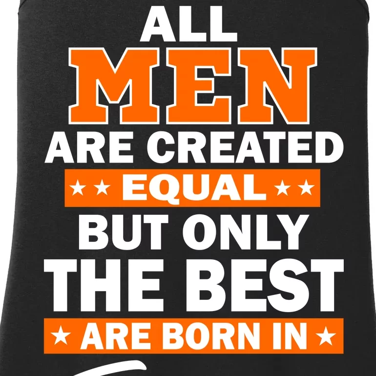 All Men Are Created Equal The Best Are Born In February Ladies Essential Tank