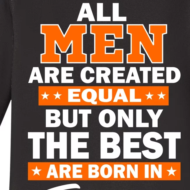 All Men Are Created Equal The Best Are Born In February Baby Long Sleeve Bodysuit