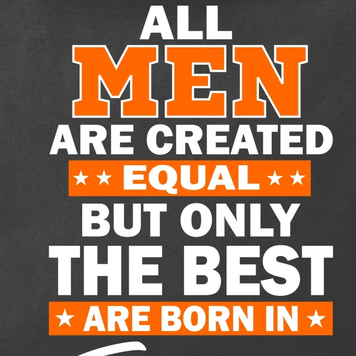 All Men Are Created Equal The Best Are Born In February Zip Tote Bag