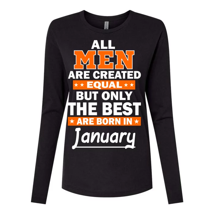 All Men Are Created Equal The Best Are Born In January Womens Cotton Relaxed Long Sleeve T-Shirt