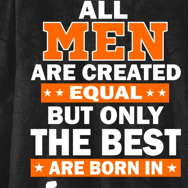 All Men Are Created Equal The Best Are Born In January Hooded Wearable Blanket