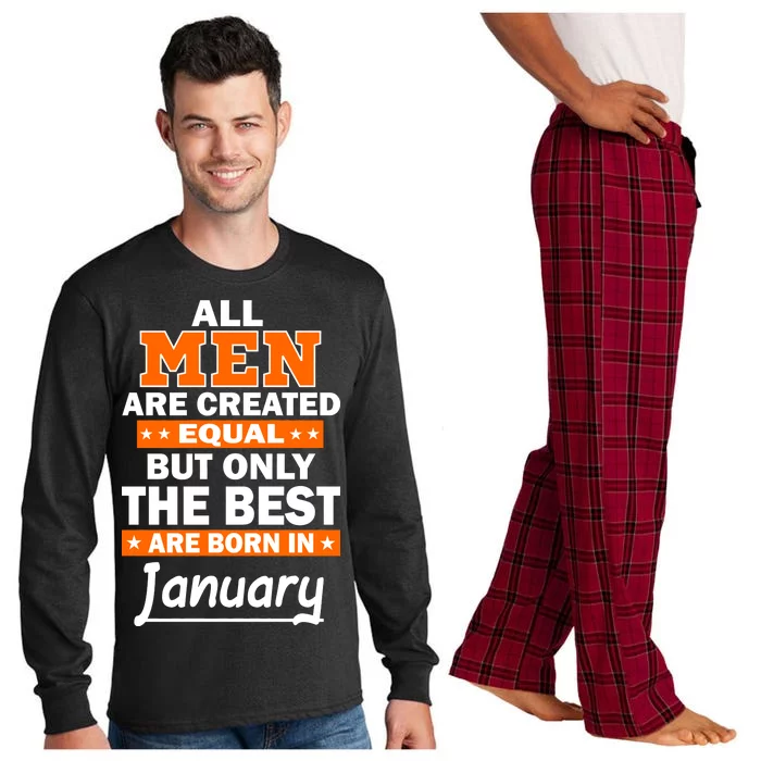 All Men Are Created Equal The Best Are Born In January Long Sleeve Pajama Set