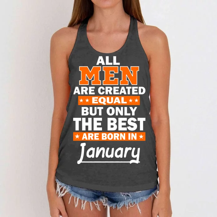 All Men Are Created Equal The Best Are Born In January Women's Knotted Racerback Tank